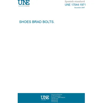 UNE 17044:1971 SHOES BRAD BOLTS. Španělsky Tisk