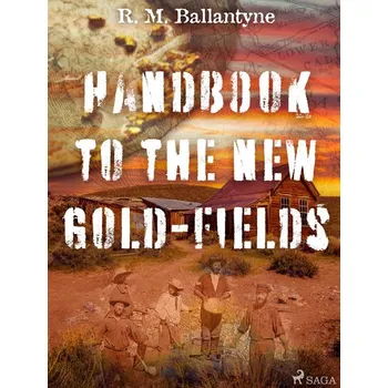 Kniha Handbook to the new Gold-fields