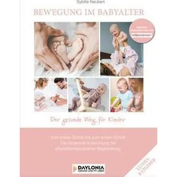 Bewegung im Babyalter - Neubert, Sybille