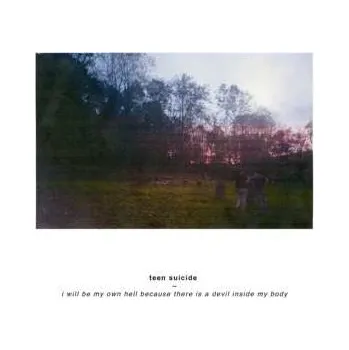 Zahraniční hudba LP Teen Suicide: I Will Be My Own Hell Because There Is A Devil Inside My Body CLR 2023 ... Pink Coloured Vinyl