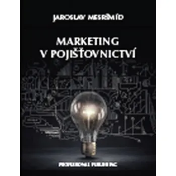 Marketing v pojišťovnictví - Mesršmíd, Jaroslav