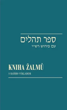 Kniha žalmů s Rašiho výkladem - Viktor Fischl, Rabi Šlomo Jicchaki [HE/CS] (2023, pevná)