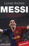 Lionel Andrés Messi: Důvěrný příběh…