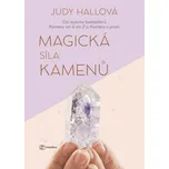 Magická síla kamenů - Judy Hallová…
