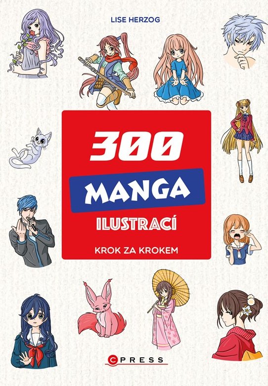 300 Manga Ilustrací Krok Za Krokem Lise Herzog 2023 Brožovaná Od 315 Kč Zbozicz 8257