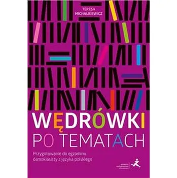 Język Polski Przygotowanie do egzaminu ósmoklasisty Wędrówki po