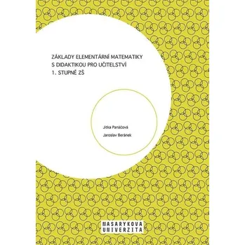 Matematika Masarykova universita Základy elementární matematiky s didaktikou pro učitelství 1. stupně ZŠ