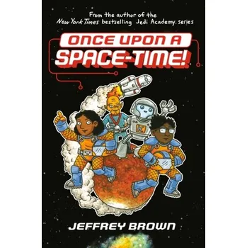 Once Upon a Space-Time! - Brown, Jeffrey
