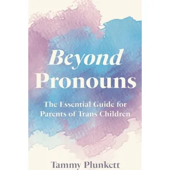 Beyond Pronouns - Plunkett, Tammy