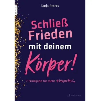 Osobní rozvoj Schließe Frieden mit deinem Körper - Peters, Tanja
