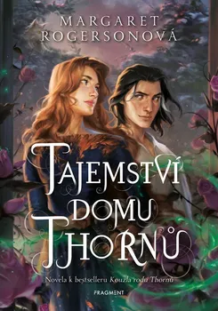 Tajemství domu Thornů - Margaret Rogerson (2023, pevná)