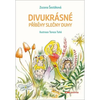 Divukrásné příběhy Slečny Duhy - Zuzana Šestáková (2023, pevná), e-kniha