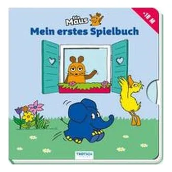 První čtění Trötsch Die Maus Pappenbuch Mein erstes Spielbuch - Trötsch Verlag