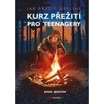 Kurz přežití pro teenagery: Jak přežít…