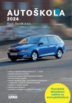 Autoškola 2024 - Matěj Barták a kol. (2023, brožovaná)