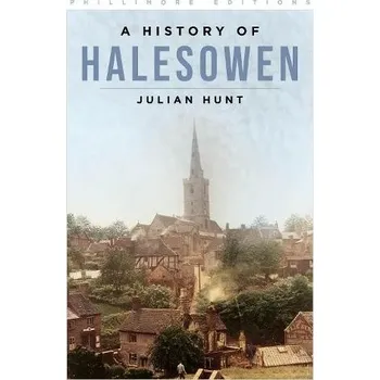 History of Halesowen - Hunt, Julian