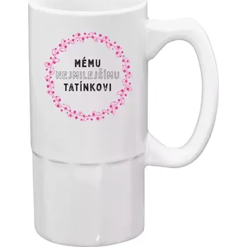 Sklenice Půllitr bílý vysoký Mému nejmilejšímu tatínkovi