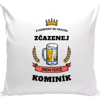 Polštář Polštář bílý 40x40 cm Z hospody se vracím - Kominík