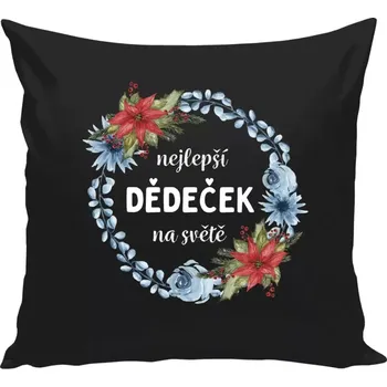 Polštář Polštář černý 40x40 cm Nejlepší dědeček na světě, věneček