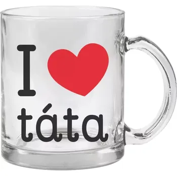 Hrnek 330 ml - skleněný I love táta