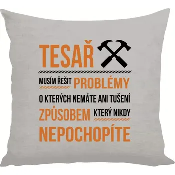 Polštář Polštář lněný 40x40 cm Musím řešit problémy - tesař