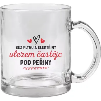 Hrnek 330 ml - skleněný Bez plynu a elektřiny, vlezem častějc pod peřiny