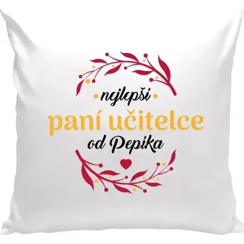 Polštář Polštář bílý 40x40 cm Nejlepší paní učitelce od Jméno