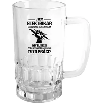 Sklenice Půllitr pro elektrikáře - Samozřejmě, že jsem blázen - elektrikář - čirý
