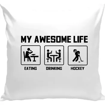 Polštář Polštář bílý 40x40 cm My awesome life - eating, drinking, hockey