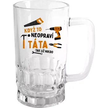 Sklenice Půllitr pro tatínka - Když to neopraví táta, tak už nikdo - čirý