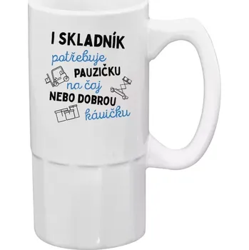 Sklenice Půllitr pro skladníky - I skladník potřebuje pauzičku - 500 ml