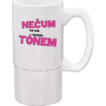 Sklenice Vtipný půllitr - Nečum na mě tímhle tónem - 500 ml