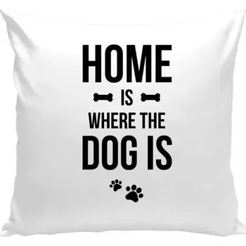 Polštář Polštář bílý 40x40 cm Home is where the dog is