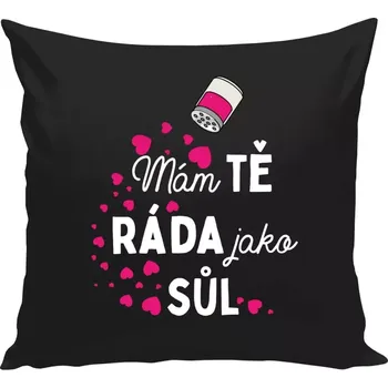 Polštář Polštář černý 40x40 cm Mám tě ráda jako sůl