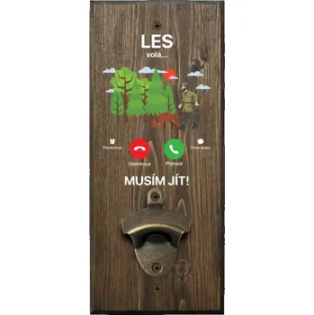 Otvírák Nástěnný otvírák Les volá... musím jít!