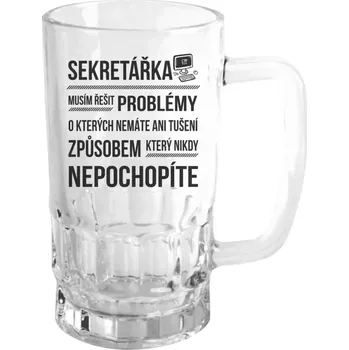 Sklenice Půllitr pro sekretářky - Musím řešit problémy - sekretářka - čirý