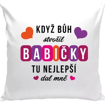 Polštář Polštář bílý 40x40 cm Když Bůh stvořil babičky