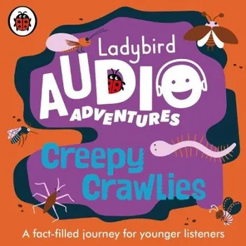 Cizojazyčná kniha Ladybird Audio Adventures: Creepy Crawlies - Ladybird