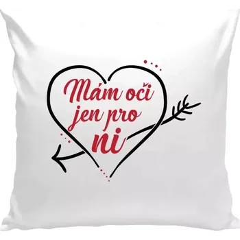 Polštář Polštář bílý 40x40 cm Mám oči jen pro ni