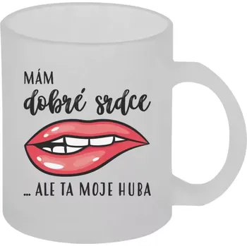Hrnek 330 ml - skleněný matný Mám dobré srdce, ale ta moje huba