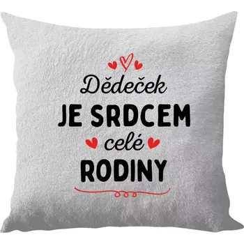 Polštář Polštář bílý 40x40 cm - dlouhý chlup Dědeček je srdcem celé rodiny