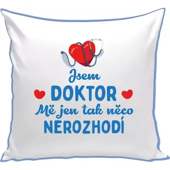 Polštář Polštář barevný 32x32 cm Jsem doktor. Mě jen tak něco nerozhodí