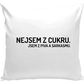 Polštář Polštář bílý 40x40 cm Nejsem z cukru. Jsem z piva a sarkasmu.