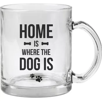 Hrnek 330 ml - skleněný Home is where the dog is