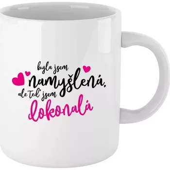 Hrnek 330 ml - bílý Byla jsem namyšlená