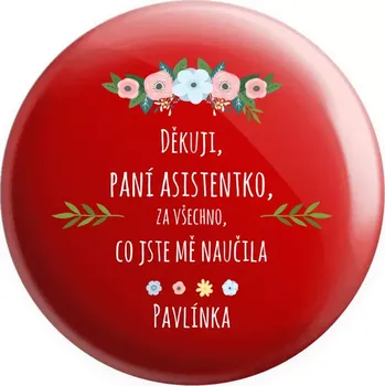 Placka Děkuji, paní asistentko, za všechno, co jste mě naučila se jménem
