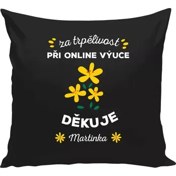 Polštář Polštář černý 40x40 cm Za trpělivost při online výuce
