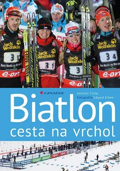 Biatlon: Cesta na vrchol - Jaroslav Cícha (2016, pevná)