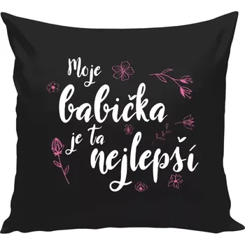 Polštář Polštář černý 40x40 cm Moje babička je ta nejlepší