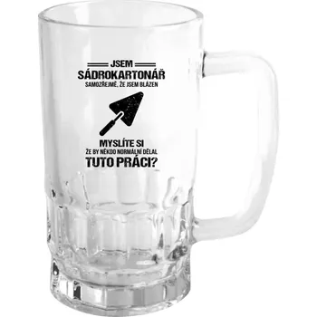 Sklenice Půllitr skleněný Samozřejmě, že jsem blázen - sádrokartonář